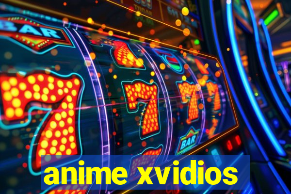 anime xvidios